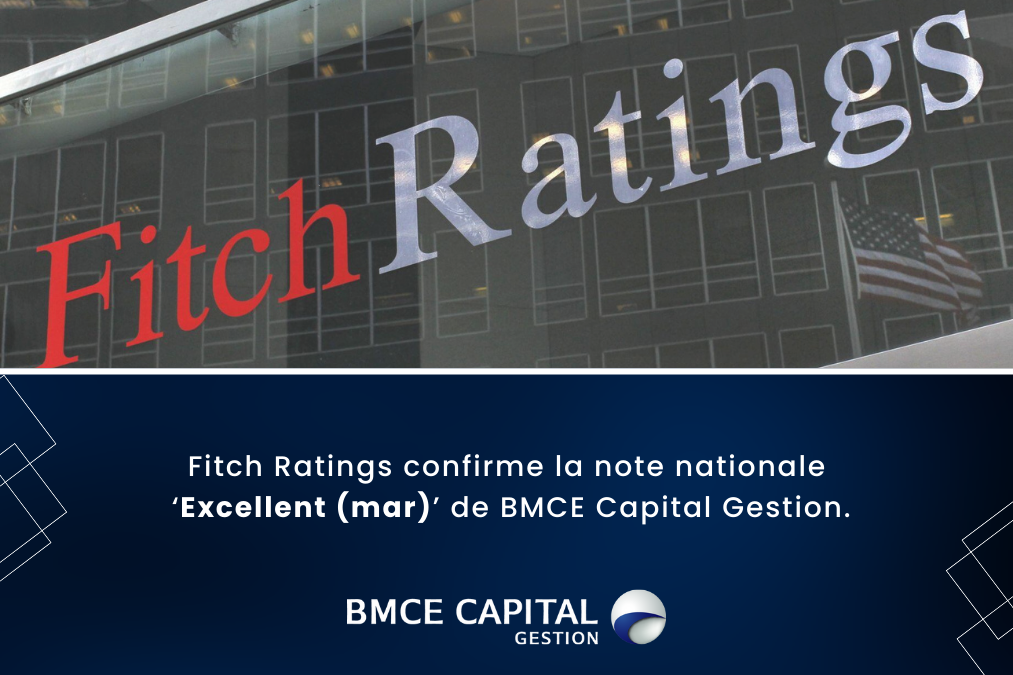 فيتش للتصنيفات تؤكد تميز BMCE Capital Gestion وتمنحها مجددًا تصنيف «Excellent(mar)» مع نظرة مستقبلية مستقرة